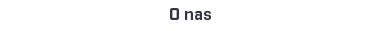 O nas